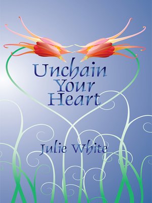 cover image of Unchain Your Heart